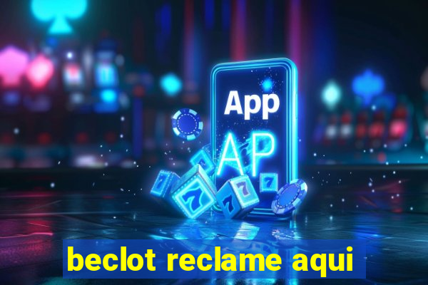 beclot reclame aqui